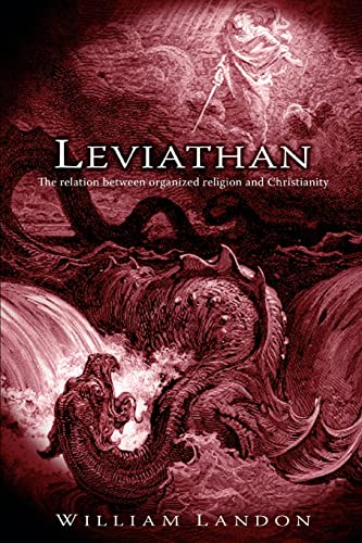 9780595445820: LEVIATHAN: The relation between organized religion and Christianity