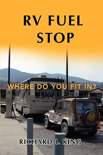 Beispielbild fr RV Fuel Stop: Where Do You Fit In? zum Verkauf von Chiron Media