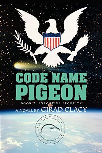 9780595446056: Code Name Pigeon: Book 2: Executive Security