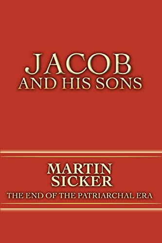 Stock image for Jacob and His Sons: The End of the Patri for sale by Oregon Books & Games