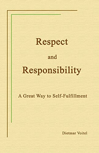 Stock image for Respect and Responsibility: A Great Way to Self-Fulfillment for sale by Chiron Media