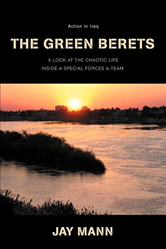 Imagen de archivo de The Green Berets: Action in Iraq: A Look at Chaotic Life Inside a Special Forces A-Team a la venta por ThriftBooks-Atlanta