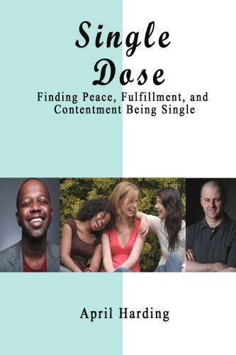 Stock image for Single Dose: Finding Peace, Fulfillment, and Contentment Being Single for sale by HPB Inc.