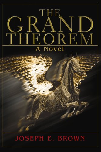The Grand Theorem (9780595446568) by Brown, Joseph E