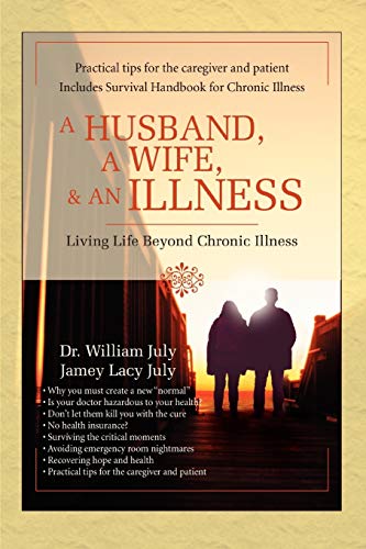 Beispielbild fr A Husband, A Wife, & An Illness: Living Life Beyond Chronic Illness zum Verkauf von Wonder Book