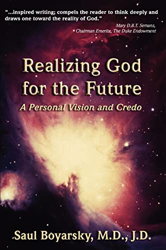 Realizing God for the Future:A Personal Vision and Credo - Saul Boyarsky