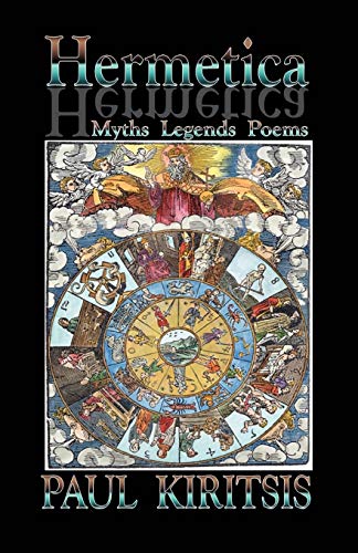 9780595449569: Hermetica: Myths, Legends, Poems