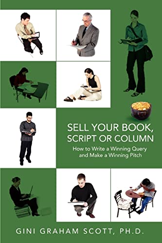 Imagen de archivo de Sell Your Book, Script or Column: How to Write a Winning Query and Make a Winning Pitch a la venta por Chiron Media
