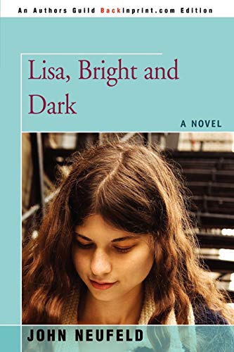 9780595450480: Lisa, Bright and Dark: A NOVEL