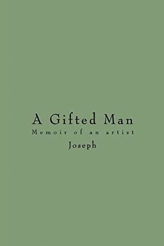 Imagen de archivo de A Gifted Man : Memoir of an Artist a la venta por Better World Books: West