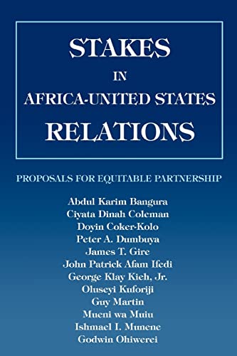 Stock image for Stakes in Africa-United States Relations: Proposals for Equitable Partnership for sale by AwesomeBooks