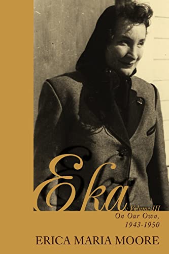 EKA: Volume III: On Our Own, 1943-1950 (9780595452224) by Hathaway, Michael