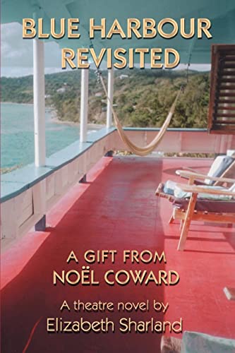 9780595452842: Blue Harbour Revisited: A Gift From Nol Coward