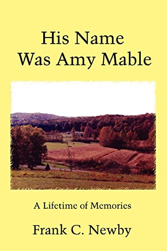 Stock image for His Name Was Amy Mable: A Lifetime of Memories for sale by Lucky's Textbooks