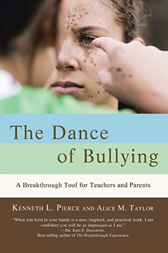 Stock image for The Dance of Bullying: A Breakthrough Tool for Teachers and Parents for sale by Mispah books