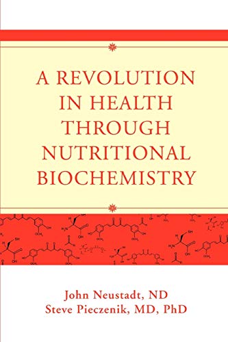 Beispielbild fr A Revolution in Health through Nutritional Biochemistry zum Verkauf von Goodwill