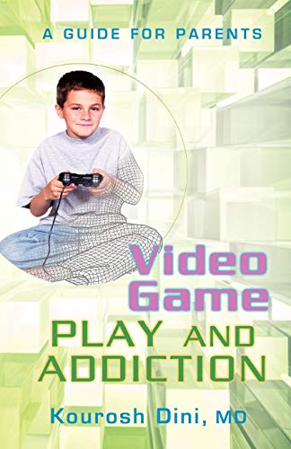 Imagen de archivo de Video Game PLAY AND ADDICTION: A GUIDE FOR PARENTS a la venta por Open Books