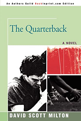 THE QUARTERBACK (9780595455133) by Milton, David