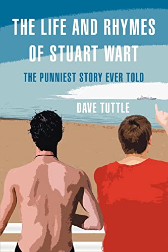 Beispielbild fr The Life and Rhymes of Stuart Wart The Punniest Story Ever Told zum Verkauf von PBShop.store US
