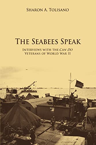 Stock image for The Seabees Speak: Interviews with the Can Do Veterans of World War II for sale by Chiron Media