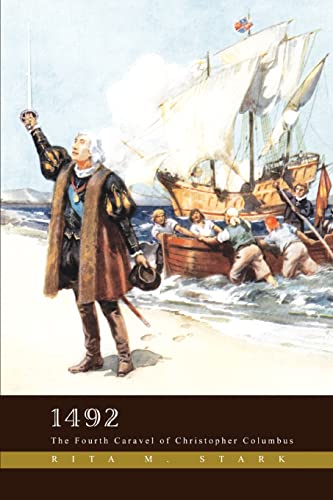 9780595457021: 1492: THE FOURTH CARAVEL OF CHRISTOPHER COLUMBUS