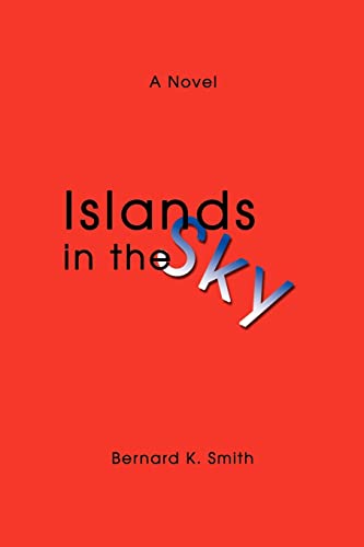 ISLANDS IN THE SKY (9780595457052) by Smith, Bernard