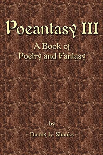 Beispielbild fr Poeantasy III:A Book of Poetry and Fantasy zum Verkauf von Chiron Media