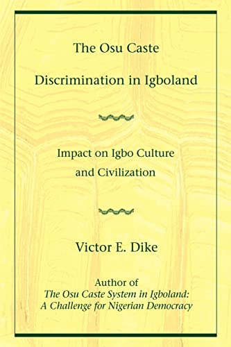 Stock image for The Osu Caste Discrimination in Igboland: Impact on Igbo Culture and Civilization for sale by Lucky's Textbooks