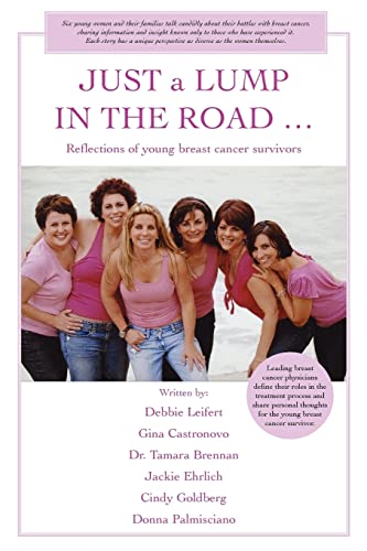 Stock image for Just a Lump in the Road . : Reflections of Young Breast Cancer Survivors for sale by Better World Books
