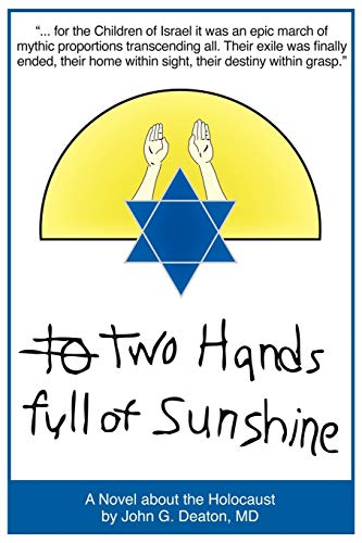 Two Hands Full of Sunshine (Volume 2): An Epic about Children Trapped in the Holocaust - John Deaton