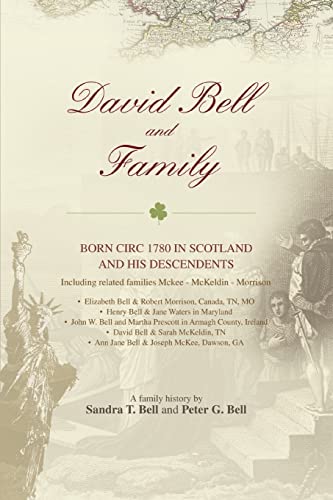 Beispielbild fr David Bell and Family: born circ 1780 in Scotland and his descendents zum Verkauf von Lucky's Textbooks