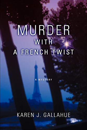 Beispielbild fr MURDER WITH A FRENCH TWIST: A MYSTERY zum Verkauf von Chiron Media