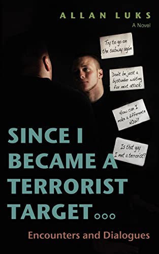 Stock image for SINCE I BECAME A TERRORIST TARGET: Encounters and Dialogues for sale by Ebooksweb