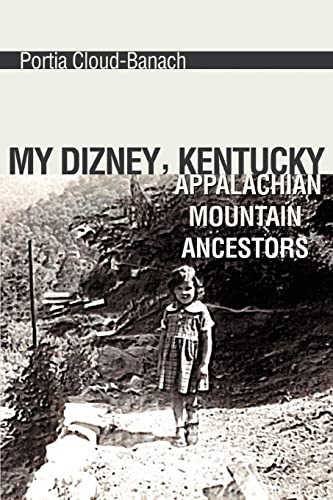 9780595464807: My Dizney, Kentucky Appalachian Mountain Ancestors