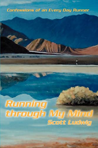 Imagen de archivo de Running Through My Mind: Confessions of an Every Day Runner a la venta por ThriftBooks-Dallas