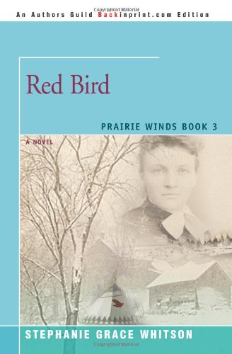 9780595465590: RED BIRD: A NOVEL (Praire Winds)