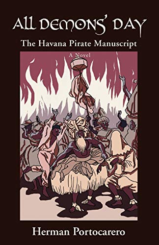 9780595465712: All Demons’ Day: The Havana Pirate Manuscript