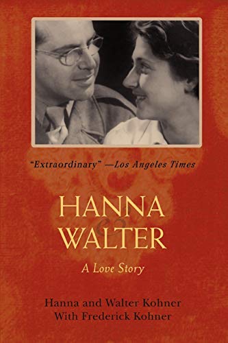 9780595465989: Hanna and Walter: A Love Story