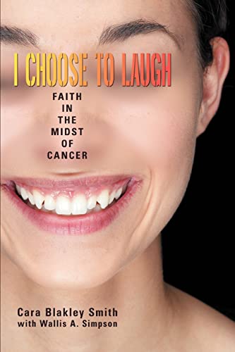 Stock image for I Choose to Laugh: Faith in the Midst of Cancer for sale by HPB Inc.