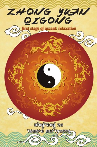 Stock image for zhong yuan qigong: first stage of ascent: relaxation for sale by HPB-Red