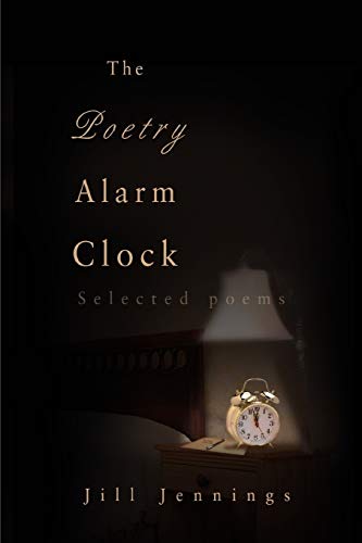 Beispielbild fr THE POETRY ALARM CLOCK Selected poems zum Verkauf von PBShop.store US