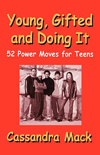Beispielbild fr Young, Gifted and Doing It: 52 Power Moves for Teens zum Verkauf von Ergodebooks