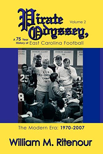 Stock image for Pirate Odyssey, A 75 Year History of East Carolina Football Volume 2: The Modern Era: 1970-2007 for sale by ThriftBooks-Atlanta