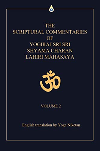 9780595468621: The Scriptural Commentaries of Yogiraj Sri Sri Shyama Charan Lahiri Mahasaya: Volume 2