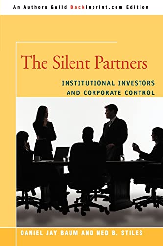 Stock image for The Silent Partners: INSTITUTIONAL INVESTORS AND CORPORATE CONTROL for sale by Lucky's Textbooks