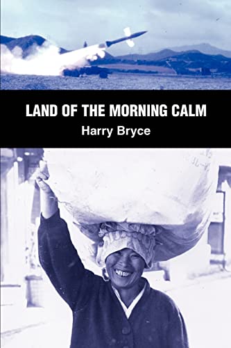 Stock image for Land of the Morning Calm: (A year is 13 months in Oz) for sale by Gulf Coast Books