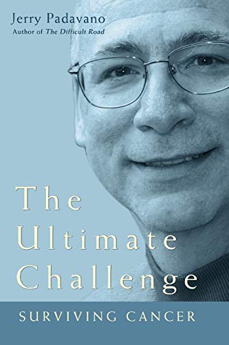 9780595470662: The Ultimate Challenge: SURVIVING CANCER