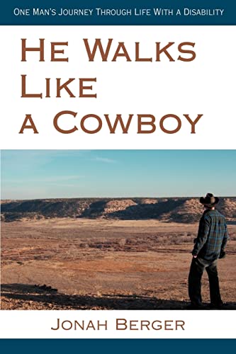 Beispielbild fr He Walks Like a Cowboy: One Man's Journey Through Life With a Disability zum Verkauf von Wonder Book
