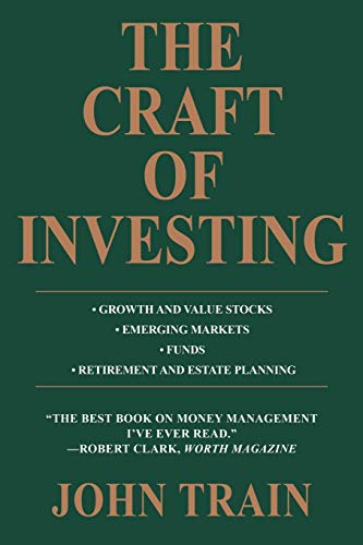 Beispielbild fr The Craft of Investing: Growth and Value Stocks ? Emerging Markets ? Funds ? Retirement and Estate Planning zum Verkauf von Open Books