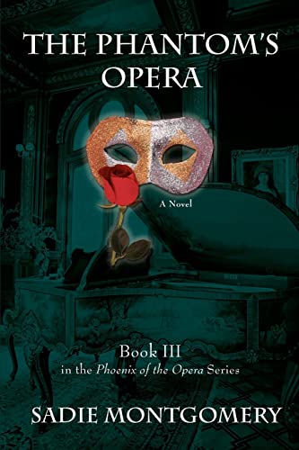 Beispielbild fr The Phantom's Opera (Sadie Montgomery's Phoenix of the Opera Series) zum Verkauf von WorldofBooks
